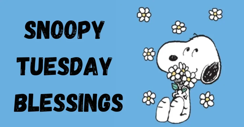 Snoopy Tuesday Blessings