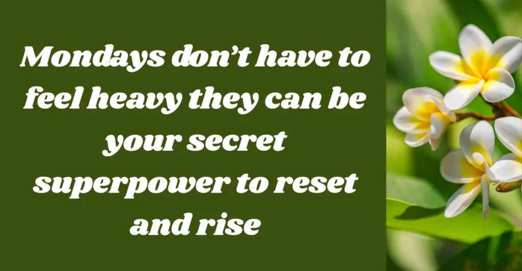 150+ Positive, Inspirational Monday Blessings, Quotes and Prayers