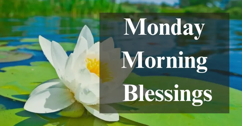 Monday Morning Blessings