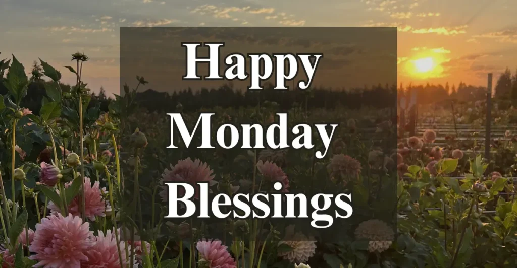 Happy Monday Blessings