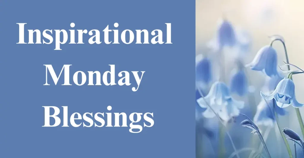 Inspirational Monday Blessings