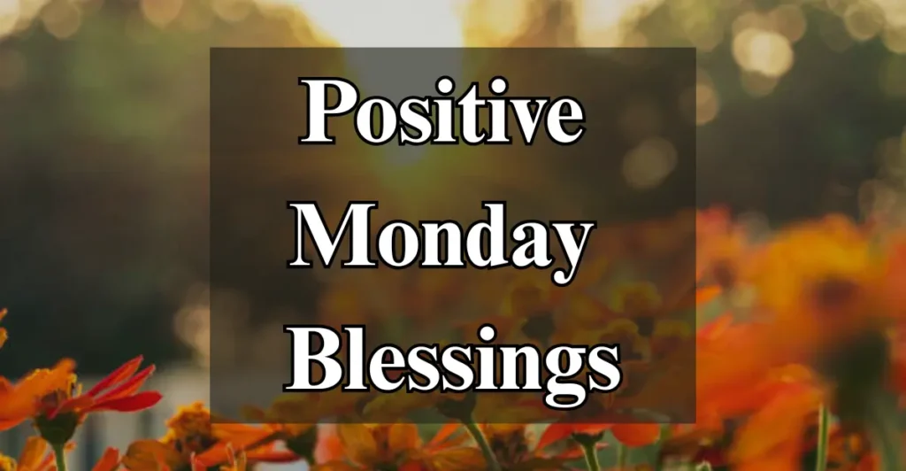 Positive Monday Blessings