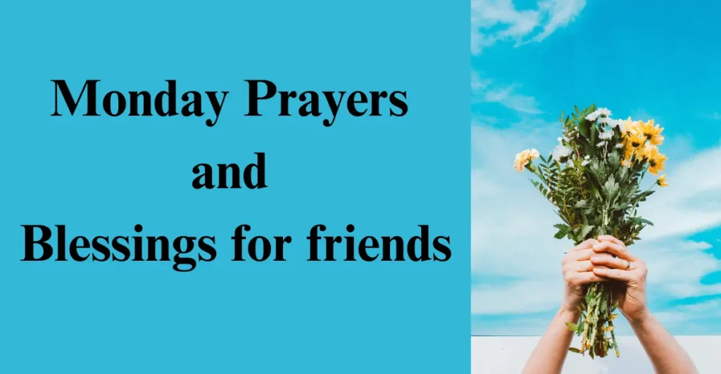 Monday Prayers and Blessings for friends