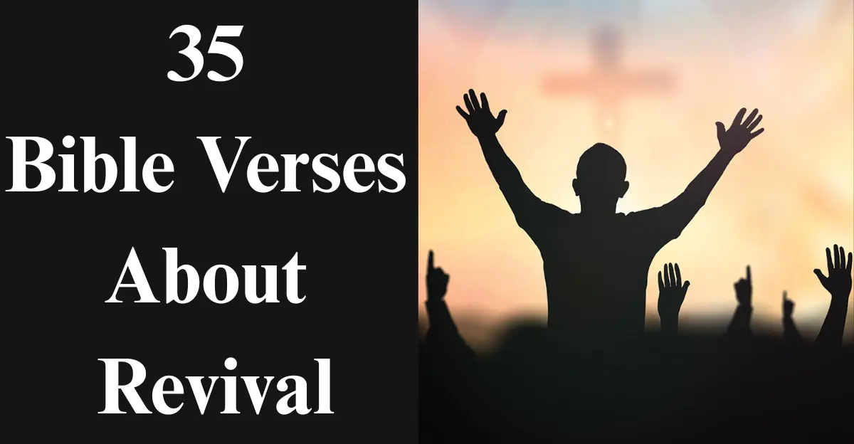 35 Bible Verses About Revival [Power, Renewal & Breakthrough]
