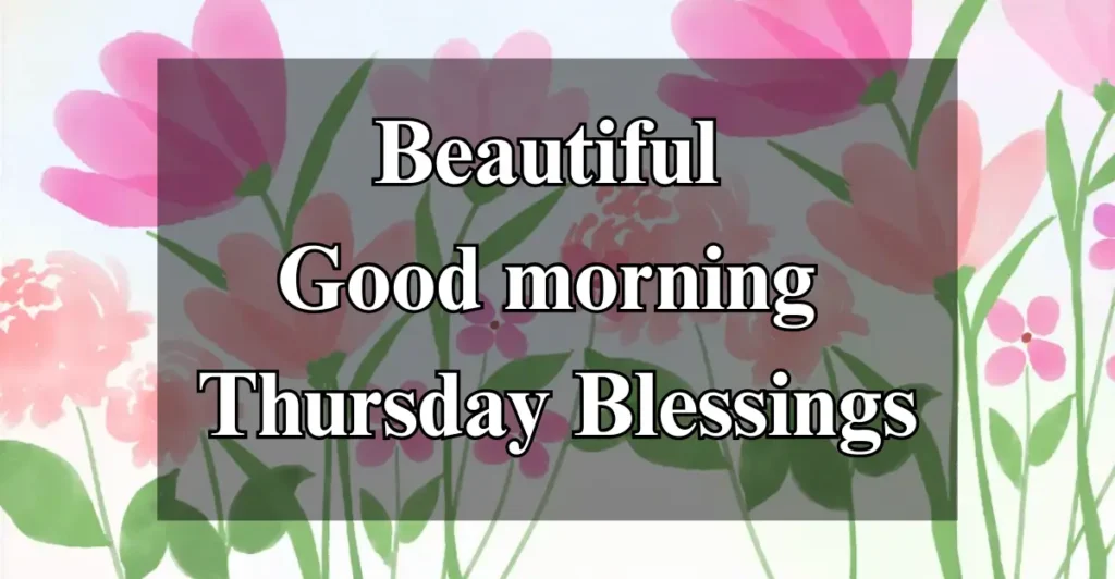 Beautiful Good morning Thursday Blessings