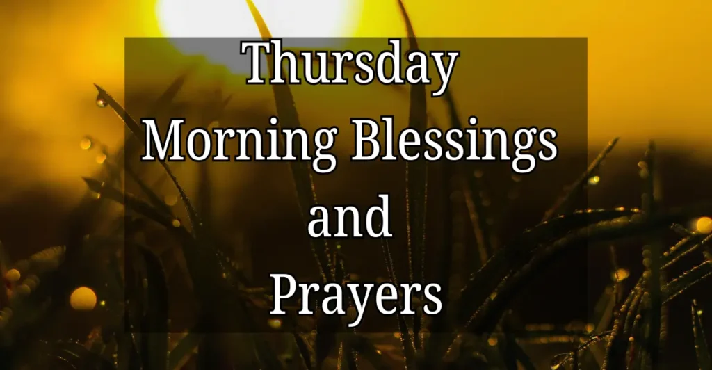 Thursday Morning Blessings and Prayers