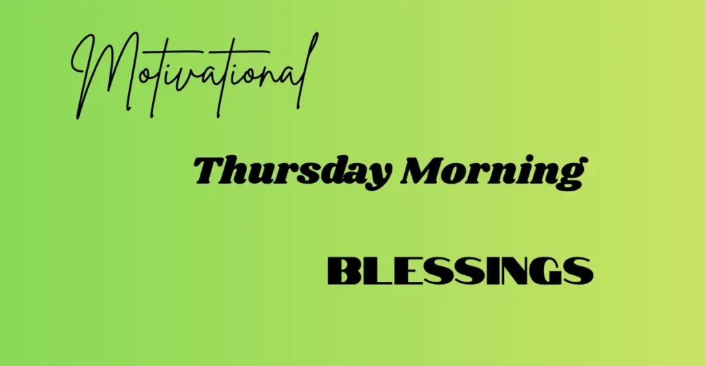 Motivational Thursday Morning Blessings