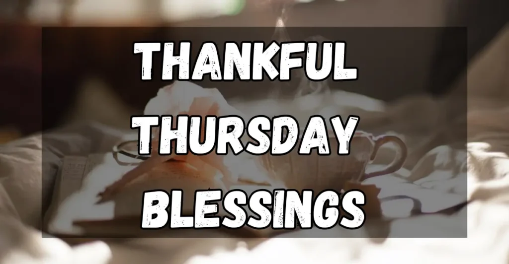 Thankful Thursday Blessings