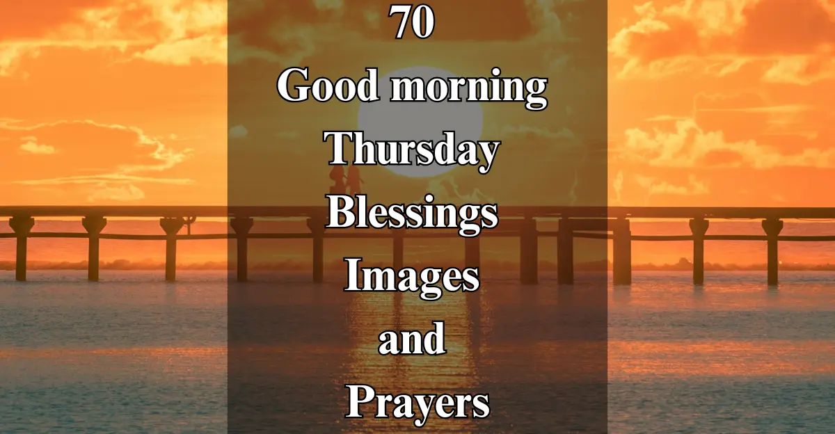 70 Good Morning Thursday Blessings [Images] [Prayers] [Quotes]
