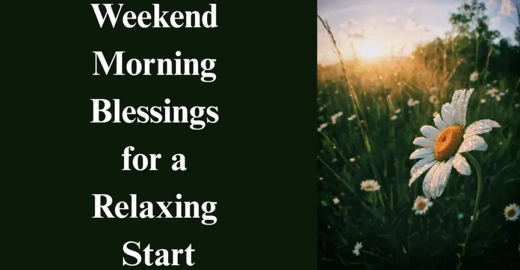 Weekend Morning Blessings for a Relaxing Start