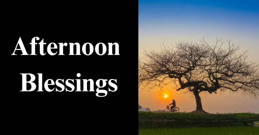 90+ Good Afternoon Blessings for the Middle of the Day