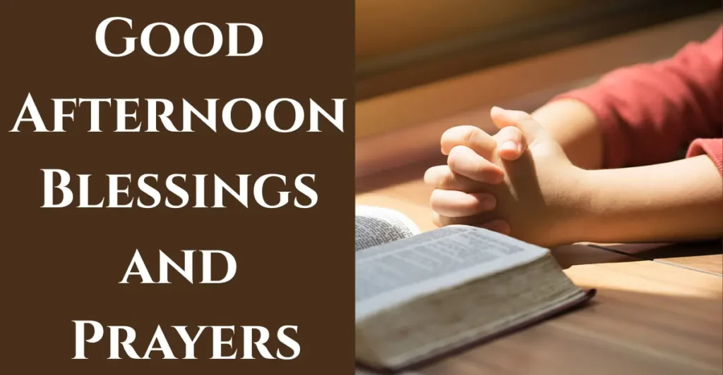 Good Afternoon Blessings and Prayers