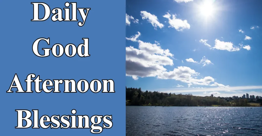 Daily Good Afternoon Blessings