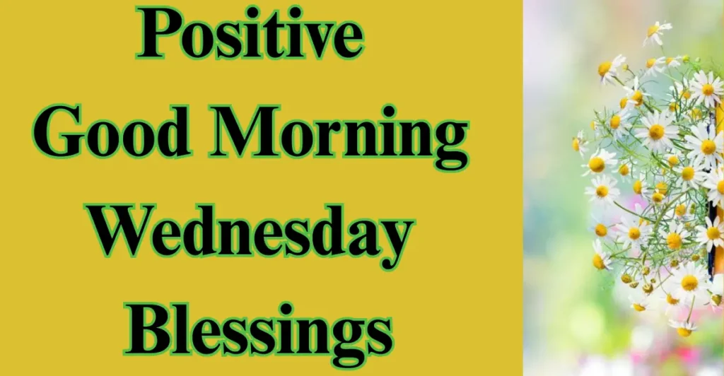 Positive Good Morning Wednesday Blessings
