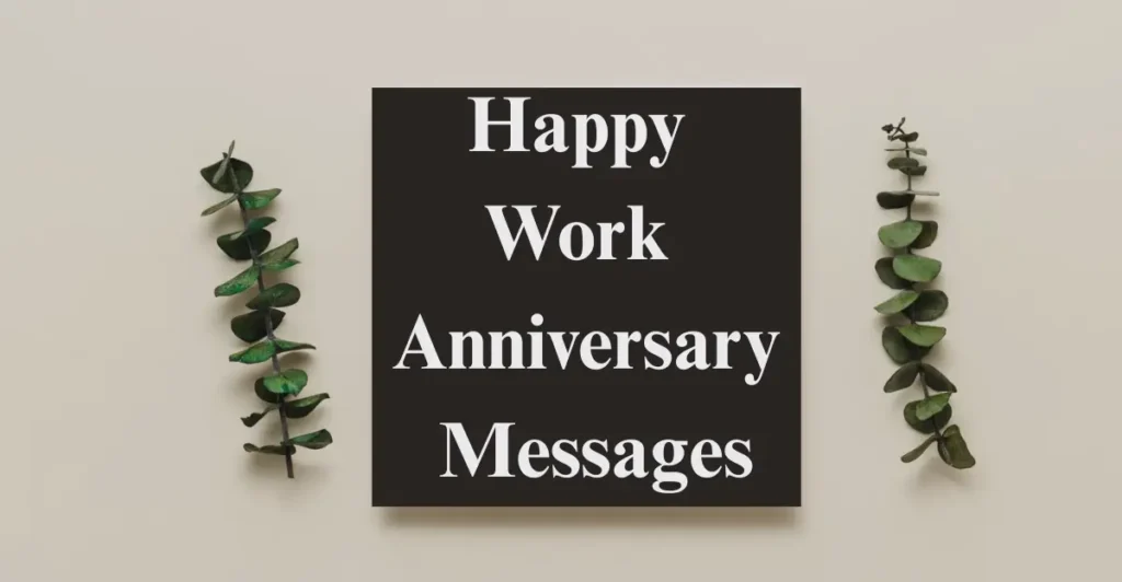 Happy Work Anniversary Messages