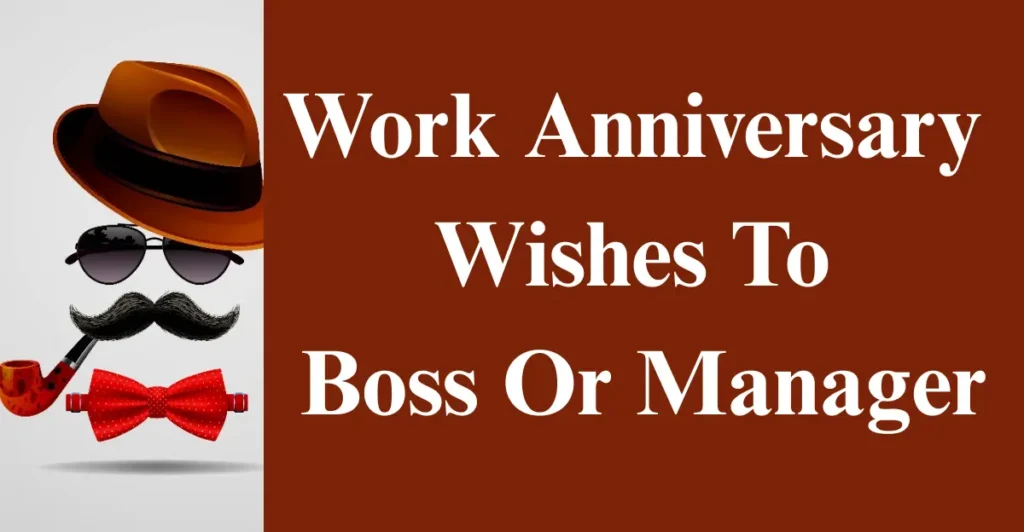 Work Anniversary Wishes To Boss Or Manager