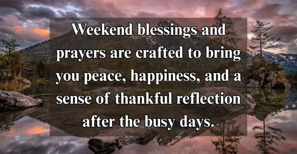120 Powerful Weekend Blessings And Prayers