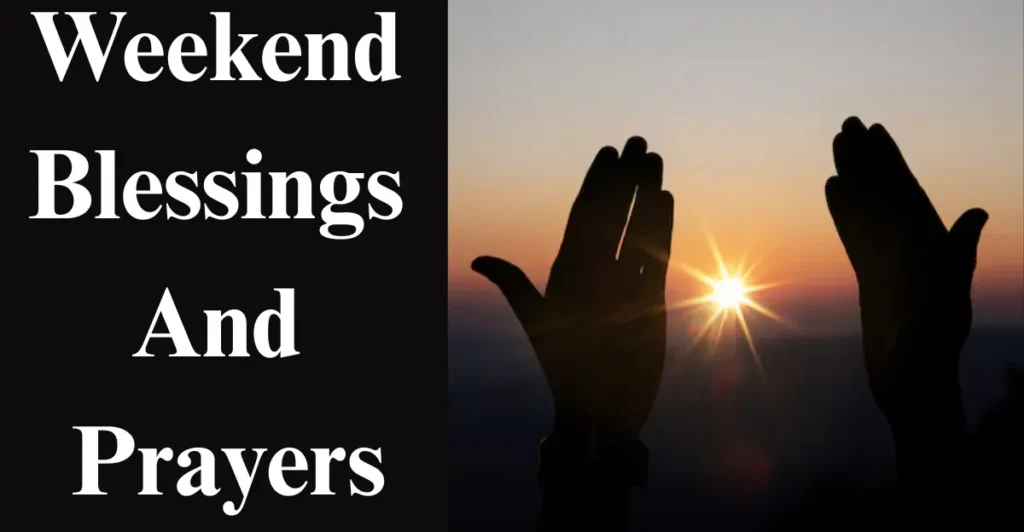 Weekend Blessings And Prayers