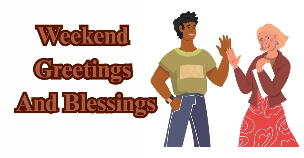 Weekend Greetings And Blessings