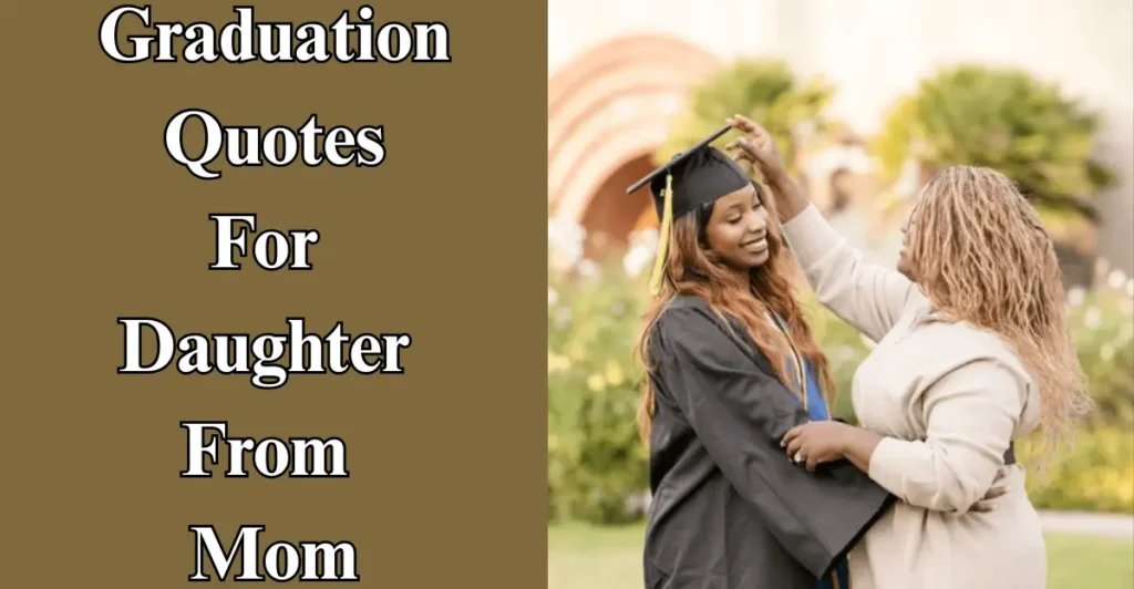 Graduation Quotes For Daughter From Mom