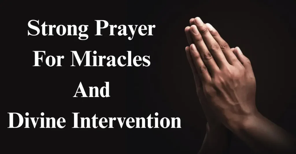 Strong Prayer For Miracles And Divine Intervention