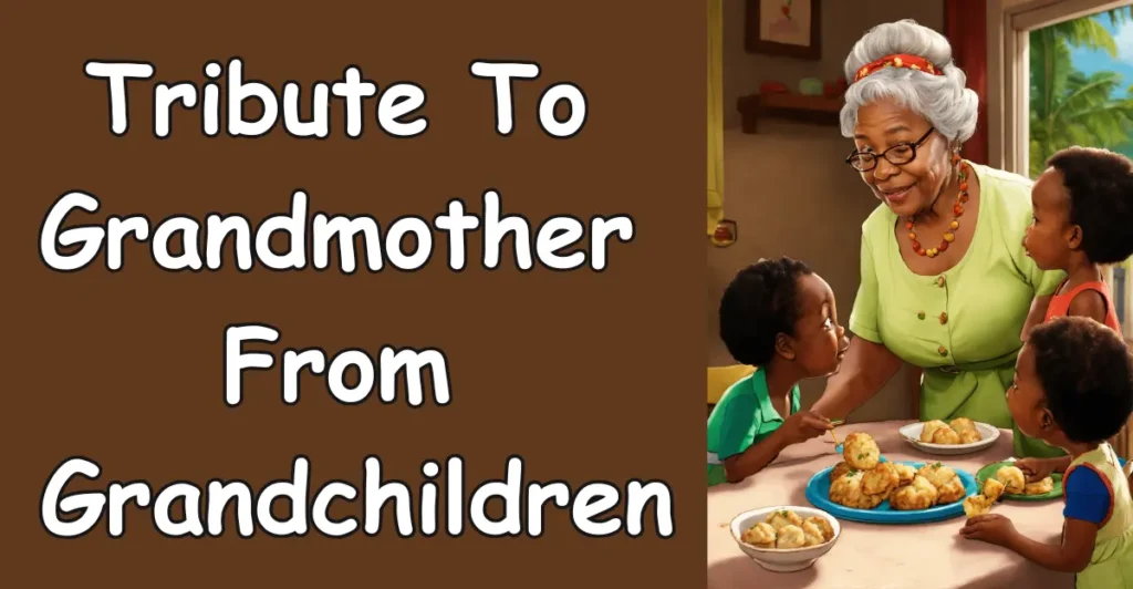 Tribute To Grandmother From Grandchildren