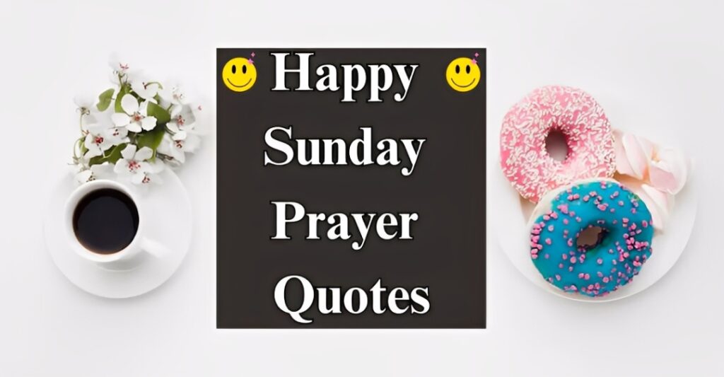 Happy Sunday Prayer Quotes
