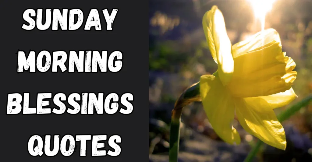 Sunday Morning Blessings Quotes