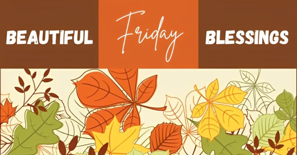 Beautiful Friday Blessings