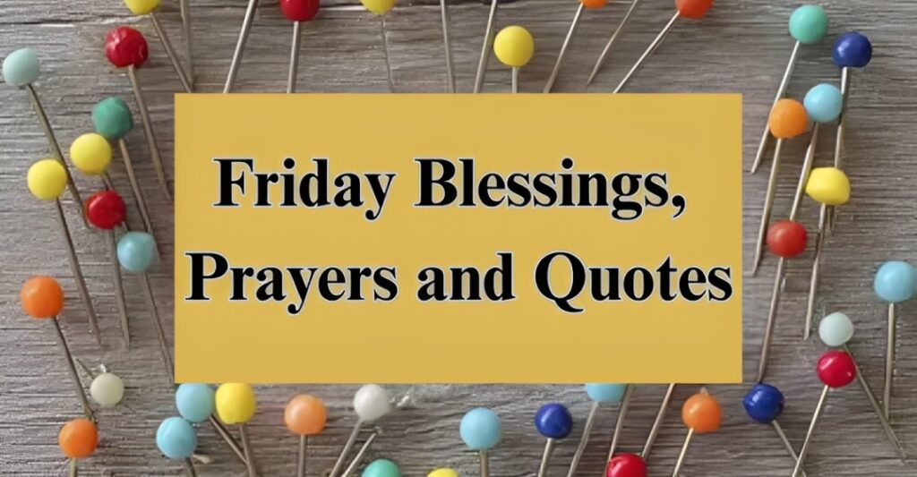 140+ Friday Blessings, Prayers and Quotes With Beautiful Images