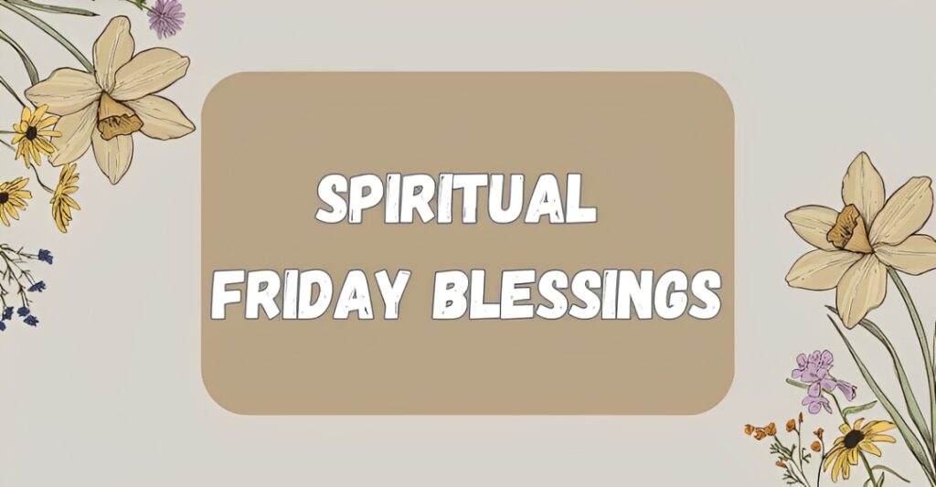 Spiritual Friday Blessings