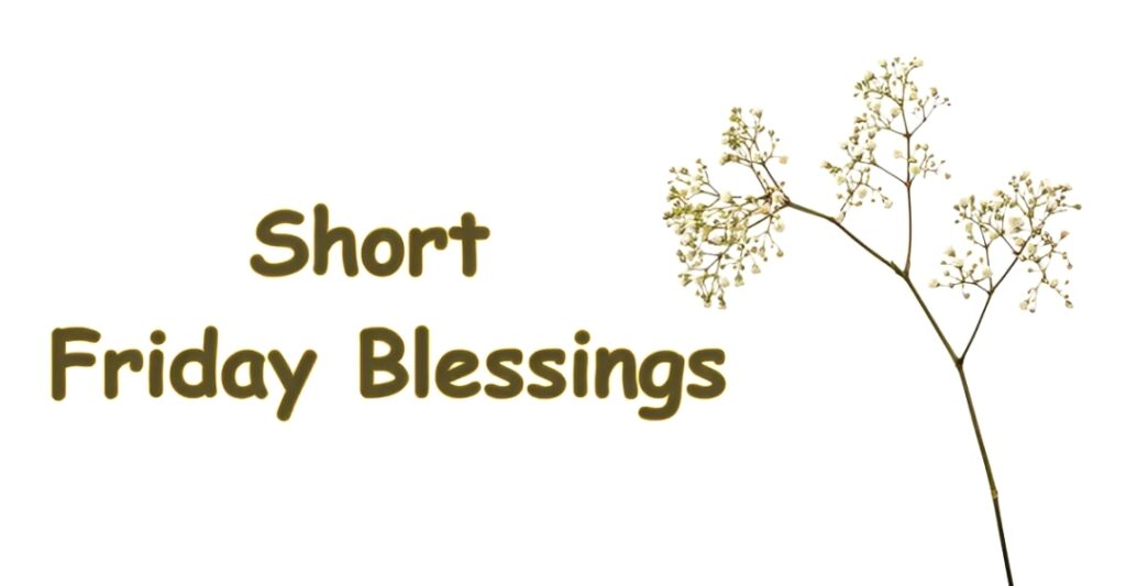 Short Friday Blessings