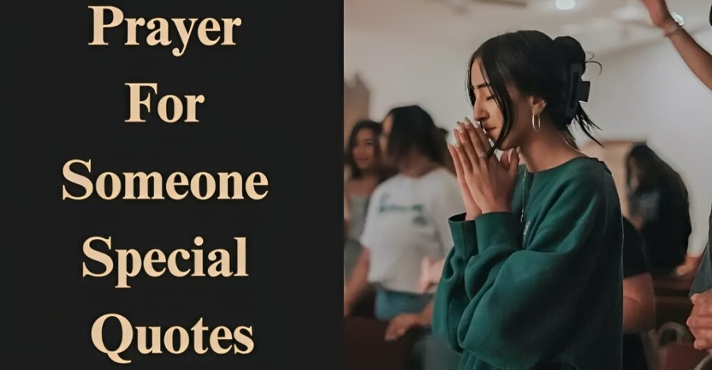 Prayer For Someone Special Quotes