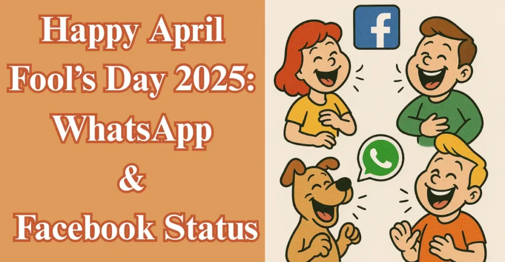 Happy April Fool’s Day 2025: WhatsApp & Facebook Status