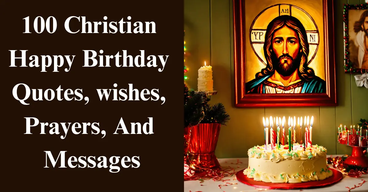 Christian Happy Birthday [Quotes, Prayers, Wishes & Blessings]