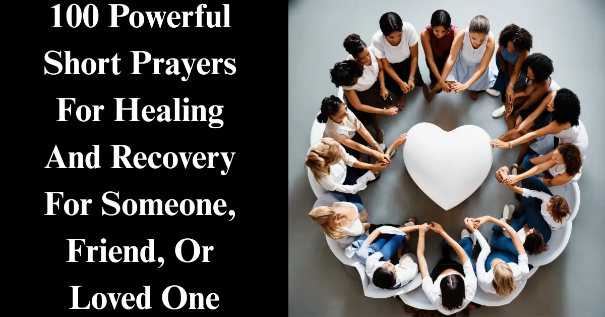 100 Short Prayers for Healing & Recovery [Friend, Loved One]