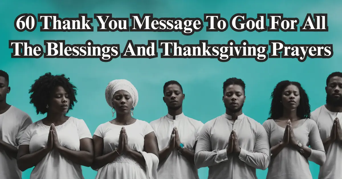60 Thank You Message To God [Gratitude, Blessings & Prayers]