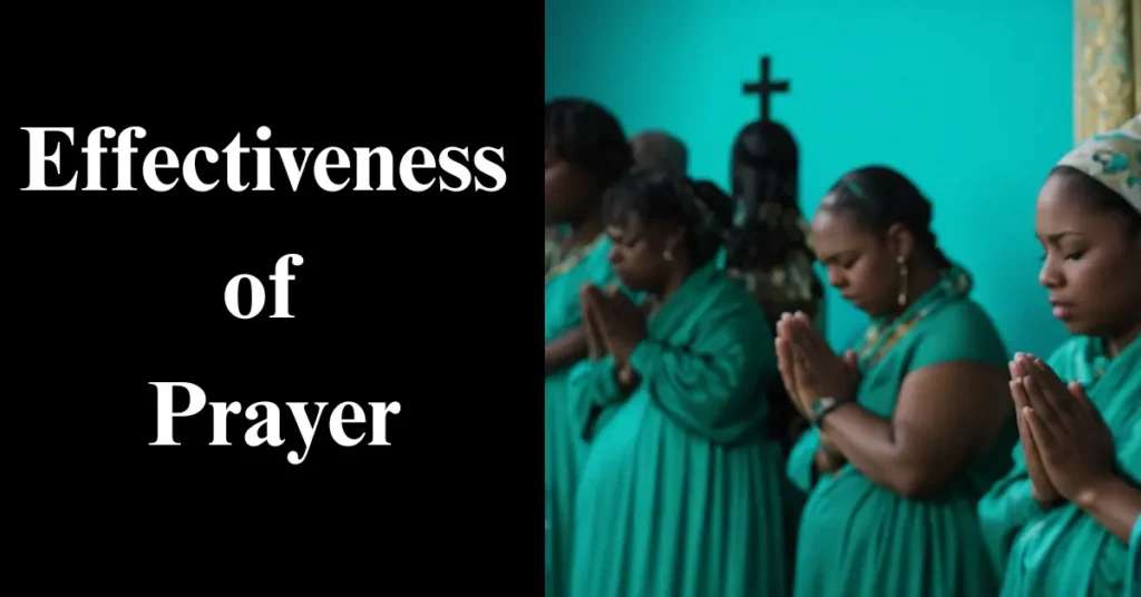 Effectiveness of Prayer: