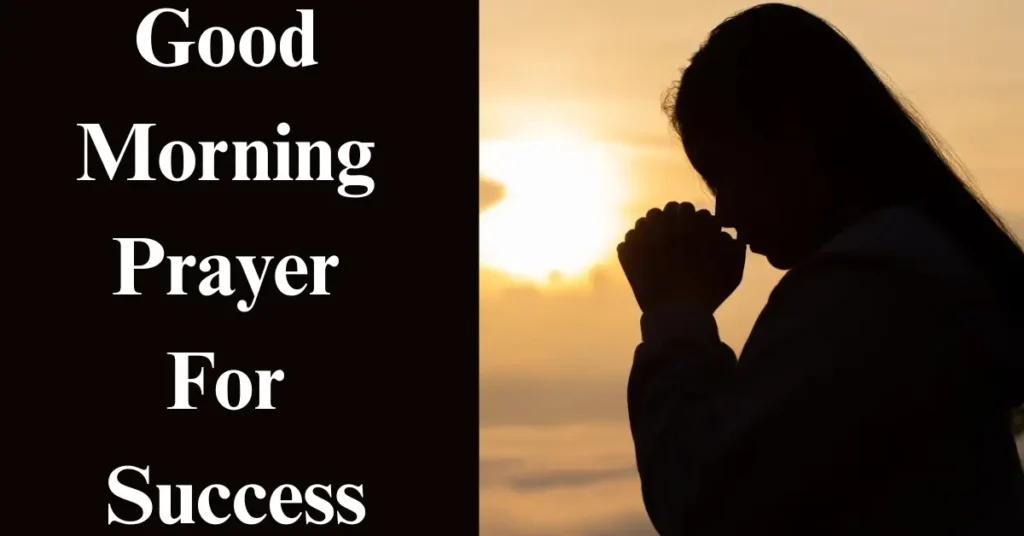 Good Morning Prayer For Success
