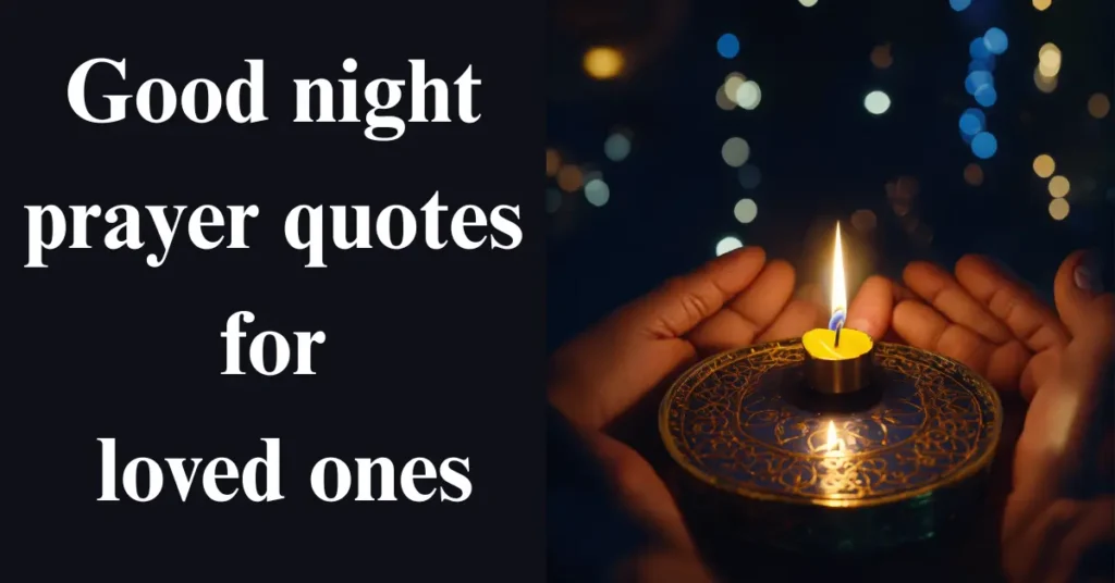 Good night prayer quotes for loved ones