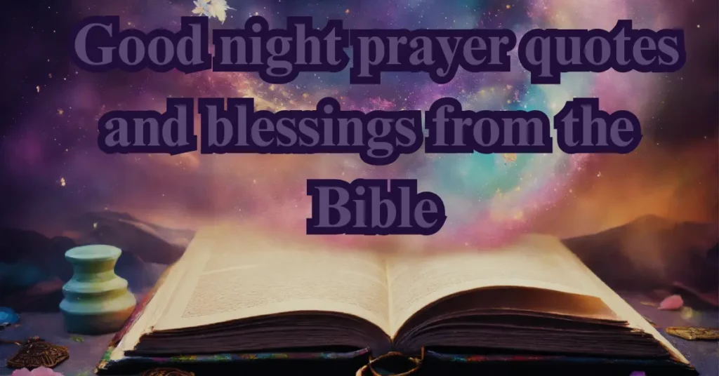 Good night prayer quotes and blessings from the Bible