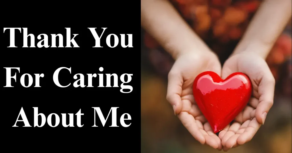 Thank You For Caring About Me