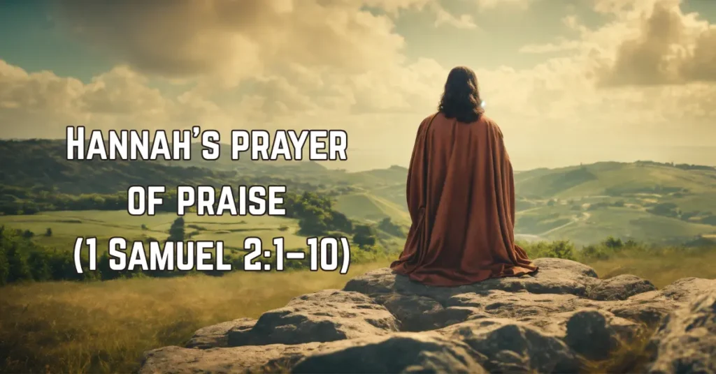 3. Hannah’s prayer of praise (1 Samuel 2:1–10)