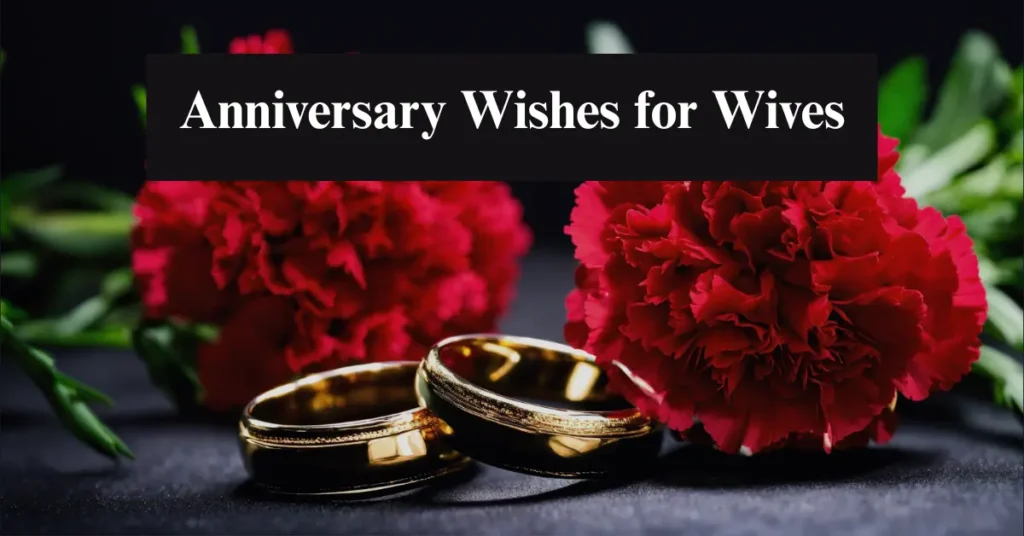Anniversary Wishes for Wives