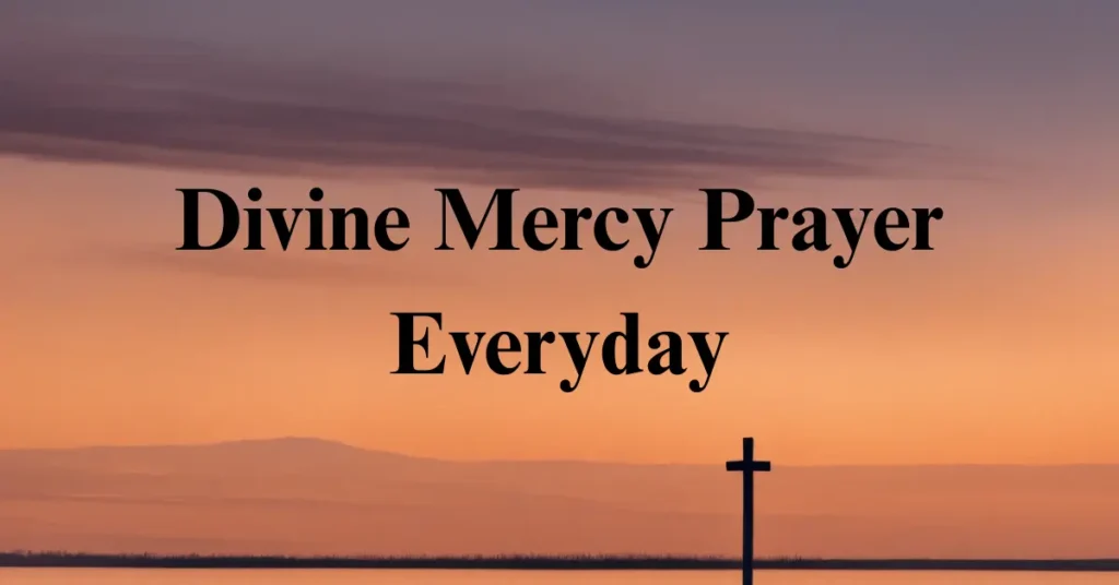 Divine Mercy Prayer Everyday