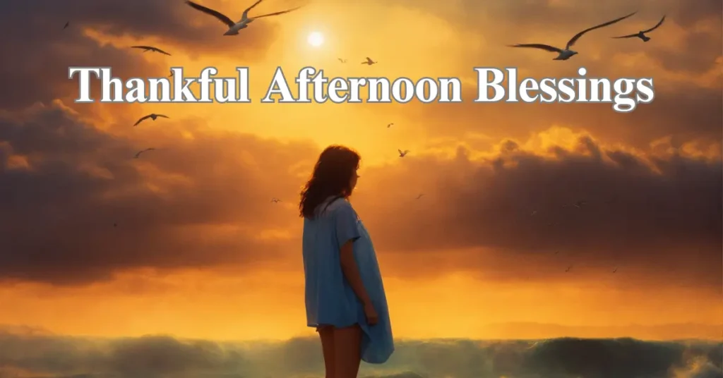 Thankful Afternoon Blessings