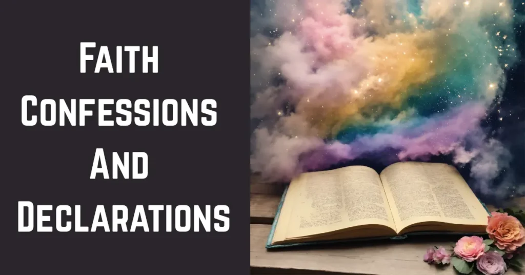 Faith Confessions And Declarations