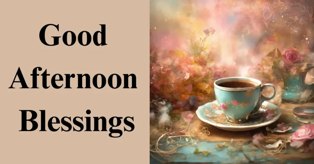 Good Afternoon Blessings