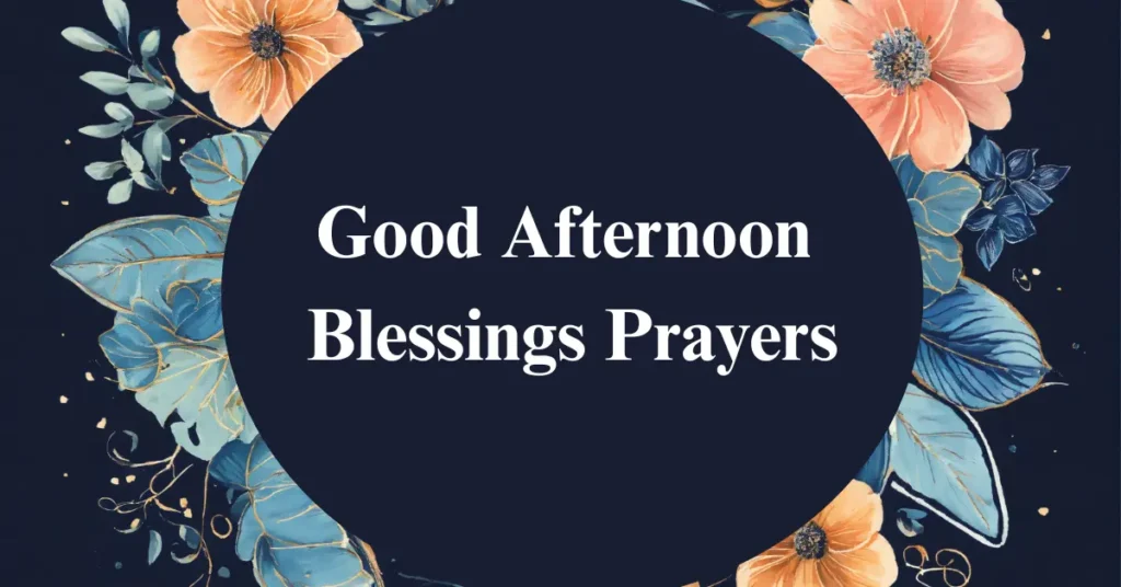 Good Afternoon Blessings Prayers