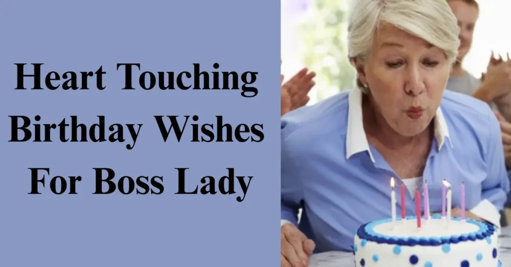 Heart Touching Birthday Wishes For Boss Lady